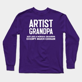 Gift For Artist Grandpa Long Sleeve T-Shirt